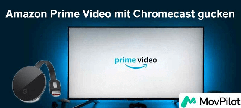 Amazon Prime über Chromecast ansehen