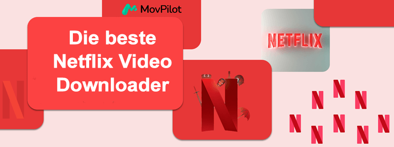 Die beste Netflix Video Downloader