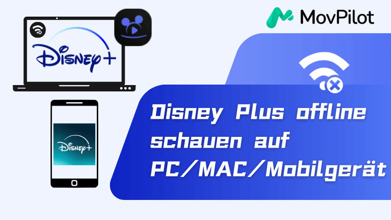 Disney Plus offline schauen auf PC/MAC/Mobilgerät